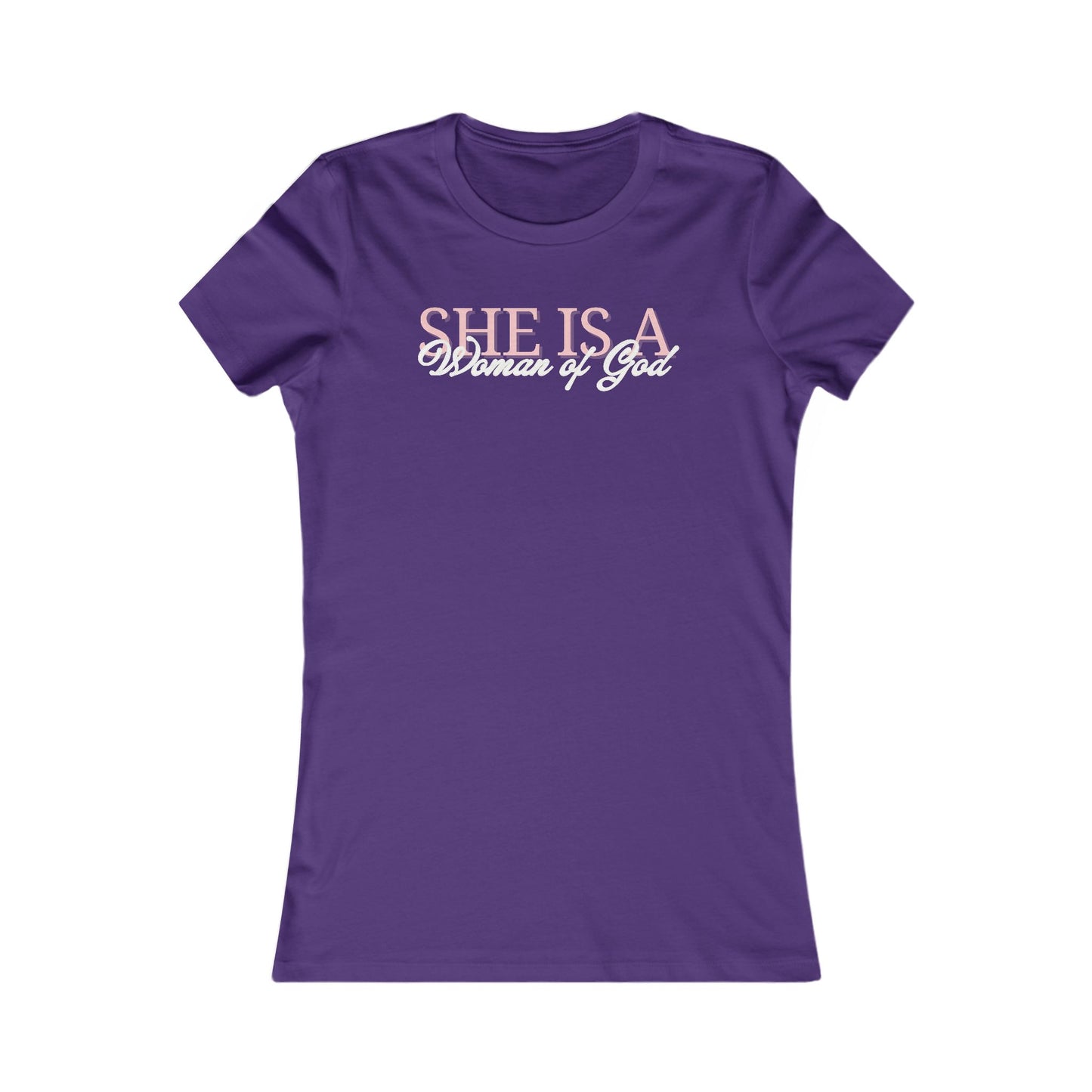 She is a woman of God Favorite Tee